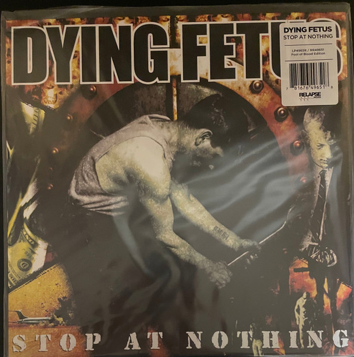 DYING FETUS - Stop At Nothing