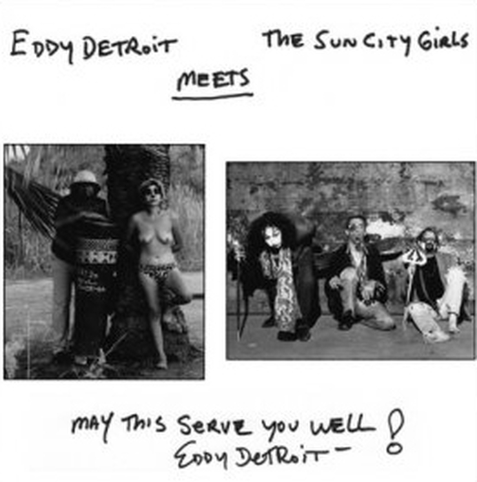 EDDY DETROIT & SUN CITY GIRLS - May This Serve You Well Eddy Detroit