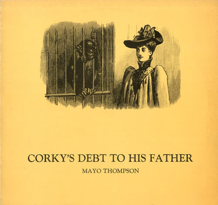 MAYO THOMPSON - Corkys Debt To His Father (+7inch)