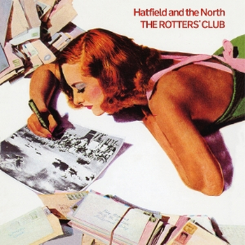 HATFIELD AND THE NORTH - The Rotters Club