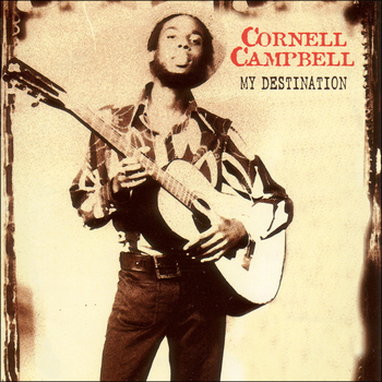 CORNELL CAMPBELL - My Destination