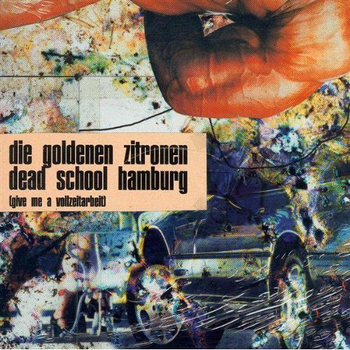 DIE GOLDENEN ZITRONEN - Dead School Hamburg
